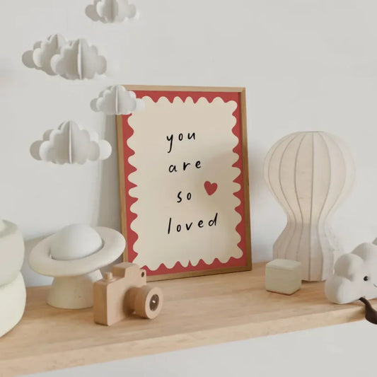 “You Are So Loved” Minimalist Quote Poster – Modern Typography Wall Art Print – Positive Nursery & Bedroom Décor (Unframed)